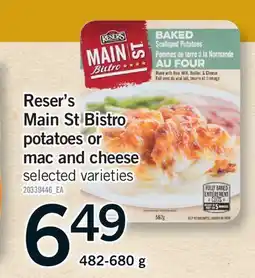 Fortinos RESER'S MAIN ST BISTRO POTATOES OR MAC AND CHEESE offer