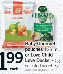 Fortinos BABY GOURMET POUCHES 128 ML OR LOVE CHILD LOVE DUCKS 30 G offer