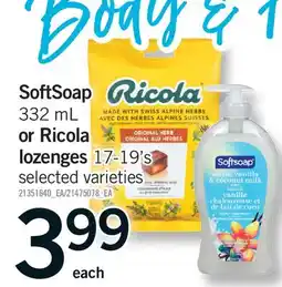 Fortinos SOFTSOAP 332 ML OR RICOLA LOZENGES, 17-19' S offer