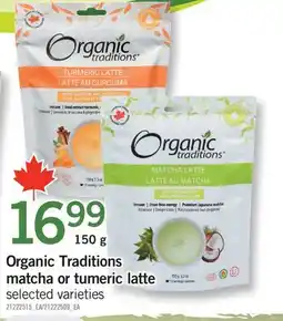 Fortinos ORGANIC TRADITIONS MATCHA OR TUMERIC LATTE offer