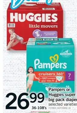 Fortinos PAMPERS OR HUGGIES SUPER BIG PACK DIAPERS, 36-108's offer