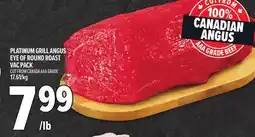 Metro PLATINUM GRILL ANGUS EYE OF ROUND ROAST VAC PACK offer