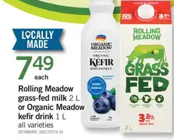 Fortinos ROLLING MEADOW GRASS-FED MILK, 2 L or ORGANIC MEADOW KEFIR DRINK, 1 L offer