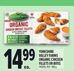 Metro YORKSHIRE VALLEY FARMS ORGANIC CHICKEN FILLETS OR BITES offer