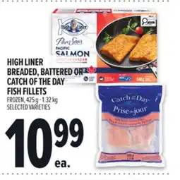 Metro HIGH LINER BREADED, BATTERED OR CATCH OF THE DAY FISH FILLETS offer