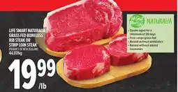 Metro LIFE SMART NATURALIA GRASS FED BONELESS RIB STEAK OR STRIP LOIN STEAK offer