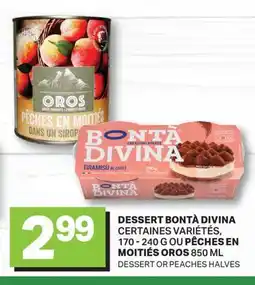 L'Intermarché DESSERT BONTÀ, 170-240 G OU PÊCHES EN MOITIÉS, 850 ML | DESSERT OR PEACHES HALVES offer