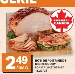 L'Intermarché RÔTI DE POITRINE DE DINDE CUDDY | ROAST TURKEY BREAST offer