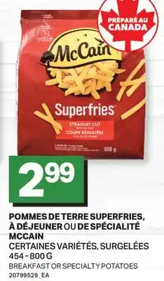 L'Intermarché POMMES DE TERRE SUPERFRIES, À DÉJEUNER OU DE SPÉCIALITÉ | BREAKFAST OR SPECIALTY POTATOES offer