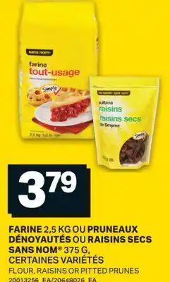 L'Intermarché FARINE, 2,5 KG OU DÉNOYAUTÉS OU RAISINS SECS, 375 G | FLOUR, RAISINS OR PITTED PRUNES offer