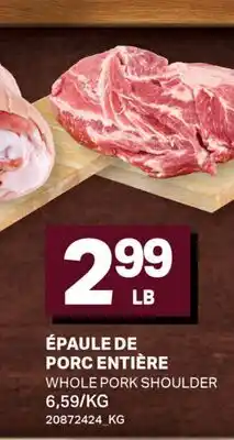 L'Intermarché ÉPAULE DE PORC ENTIÈRE | WHOLE PORK SHOULDER offer