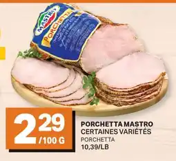 L'Intermarché PORCHETTA MASTRO | PORCHETTA, 10,39/LB offer