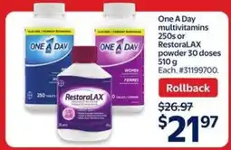 Walmart One A Day Multivitamins 250s or RestoraLAX Powder 30 Doses 510 g offer