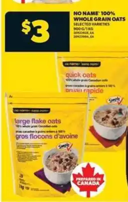 Real Canadian Superstore NO NAME 100% WHOLE GRAIN OATS offer