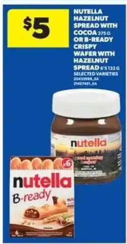 Real Canadian Superstore Nutella Hazelnut Spread or B-Ready Crispy Wafer offer