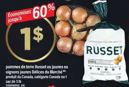 Maxi pommes de terre Russet ou jaunes ou oignons jaunes Délices du Marché offer