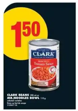 No Frills CLARK BEANS or MR. NOODLES BOWL offer
