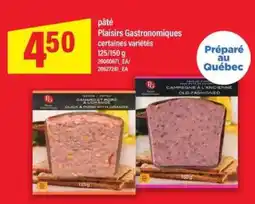 Maxi pâté Plaisirs Gastronomiques offer