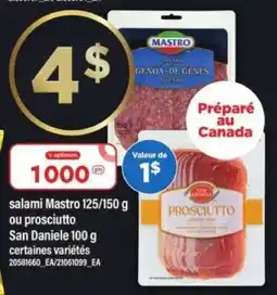 Maxi SALAMI MASTRO 125-150 G OU PROSCIUTTO SAN DANIELE 100 G offer