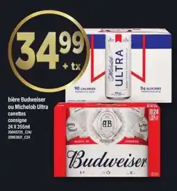 Maxi bière Budweiser ou Michelob Ultra offer