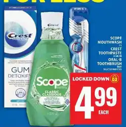 Food Basics Scope Mouthwash / Crest Toothpaste / Oral-B Toothbrush offer