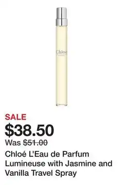 Sephora Chloé L'Eau de Parfum Lumineuse with Jasmine and Vanilla Travel Spray offer