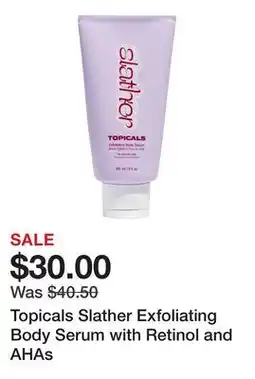 Sephora Topicals Slather Exfoliating Body Serum with Retinol and AHAs offer