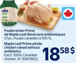 Walmart Maple Leaf Prime whole chicken raised without antibiotics offer