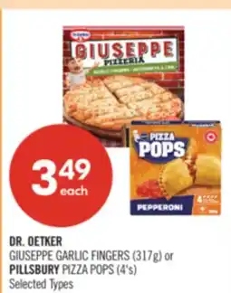 Shoppers Drug Mart DR. OETKER GIUSEPPE GARLIC FINGERS (317g) or PILLSBURY PIZZA POPS (4's) offer