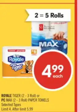 Shoppers Drug Mart ROYALE TIGER (2 - 3 Roll) or PC MAX (2 - 3 Roll) PAPER TOWELS offer