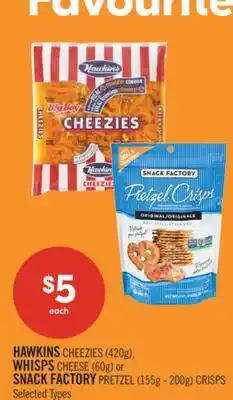 Shoppers Drug Mart HAWKINS CHEEZIES (420g), WHISPS CHEESE (60g) or SNACK FACTORY PRETZEL (155g - 200g) CRISPS offer