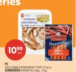 Shoppers Drug Mart PC FULLY COOKED CHICKEN BREAST STRIPS (375g) or SCHNEIDERS PEPPERETTES (300g - 375g) offer