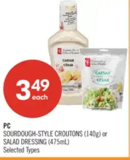 Shoppers Drug Mart PC SOURDOUGH-STYLE CROUTONS (140g) or SALAD DRESSING (475mL) offer