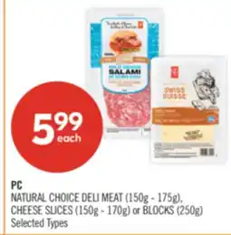 Shoppers Drug Mart PC NATURAL CHOICE DELI MEAT (150g - 175g), CHEESE SLICES (150g - 170g) or BLOCKS (250g) offer