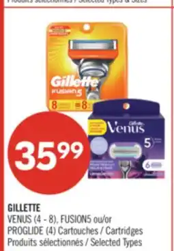 Pharmaprix GILLETTE MUST-8), VENUS (4-8), FUSIONS or PROGLIDE (4) Cartridges offer