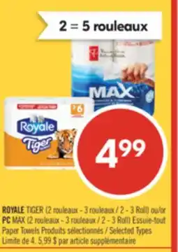 Pharmaprix ROYALE TIGER (2 - 3 Roll) ou/or PC MAX (2 - 3 Roll) Paper Towels offer