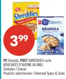 Pharmaprix PC Granola, POST SHREDDIES or BOUCHEES D'AVOINE AU MIEL Cereal offer