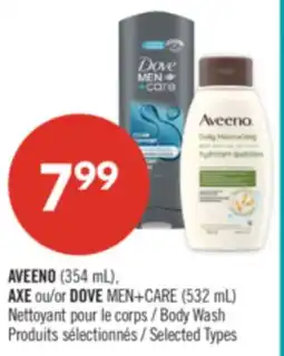 Pharmaprix AVEENO (354 mL), AXE or DOVE MEN+CARE(532 mL) Body Wash offer