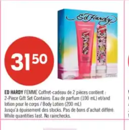 Pharmaprix ED HARDY FEMME : 2-Piece Gift Set Contains: (100 mL) et/and Body Lotion (200 mL) offer
