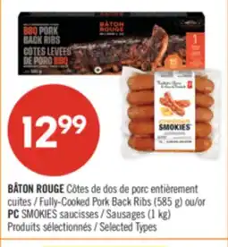 Pharmaprix BÂTON ROUGE Fully-Cooked Pork Back Ribs (585 g) or PC SMOKIES Sausages (1 kg) offer