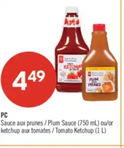 Pharmaprix PC Plum Sauce (750 mL) or Tomato Ketchup (1 L) offer