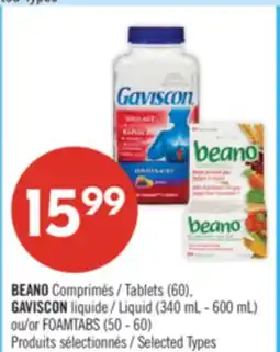 Pharmaprix BEANO Tablets (60), GAVISCON Liquid (340 mL – 600 mL) or FOAMTABS (50 – 60) offer