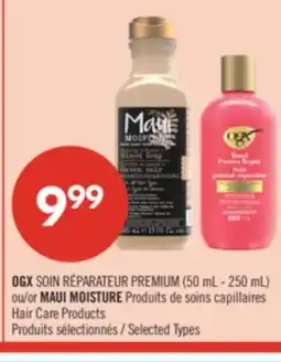 Pharmaprix OGX PREMIUM (50 mL - 250 mL) or MAUI MOISTURE Hair Care Products offer