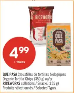 Pharmaprix QUE PASA Organic Tortilla Chips (350 g) or RICEWORKS Snacks (155 g) offer