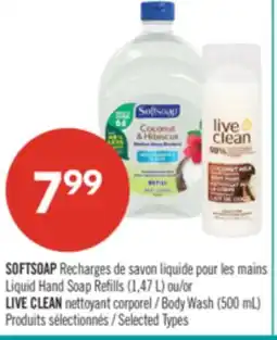 Pharmaprix SOFTSOAP Recharges mains Liquid Hand Soap Refills (1,47 L) or LIVE CLEAN Body Wash (500 mL) offer