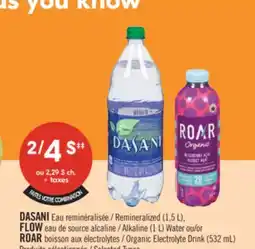 Pharmaprix DASANI Remineralized (1,5 L), FLOW Alkaline (1 L) Water or ROAR Organic Electrolyte Drink (532 mL) offer