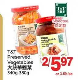 T&T Supermarket T&T PRESERVED VEGETABLES, 340 G- 380 G offer