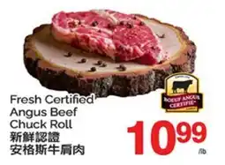 T&T Supermarket FRESH CERTIFIED ANGUS BEEF CHUCK ROLL offer