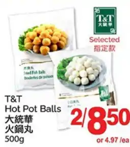 T&T Supermarket T & T HOT POT BALLS offer