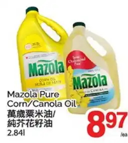 T&T Supermarket MAZOLA CORN/CANOLA OIL offer